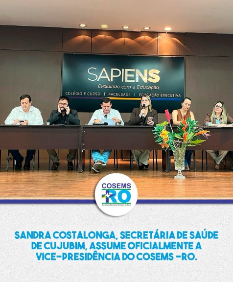 Sandra Costalonga, Secretária de saúde de Cujubim, assume oficialmente a vice-presidência do Cosems-RO